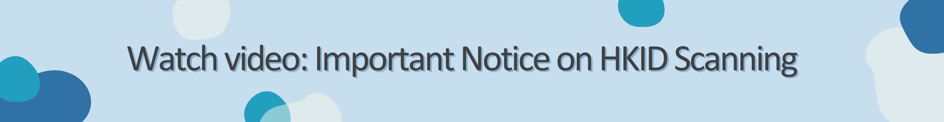 Important Notice on HKID Scanning