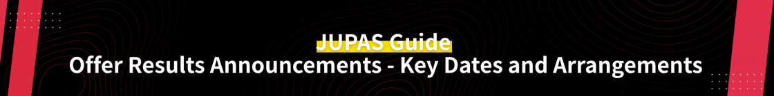 2026 JUPAS Guide for Offer Results Announcements and Follow-up Arrangements